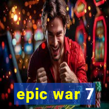 epic war 7